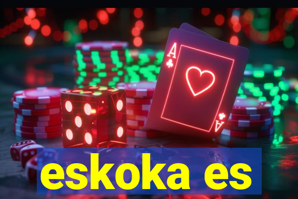 eskoka es