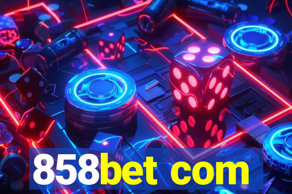 858bet com