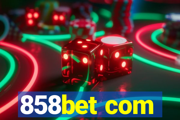 858bet com