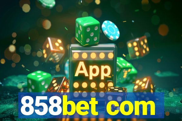 858bet com