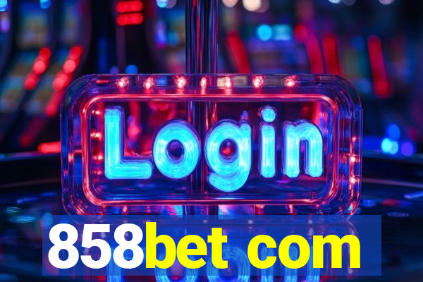 858bet com