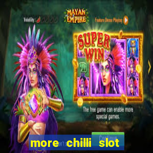 more chilli slot machine free download