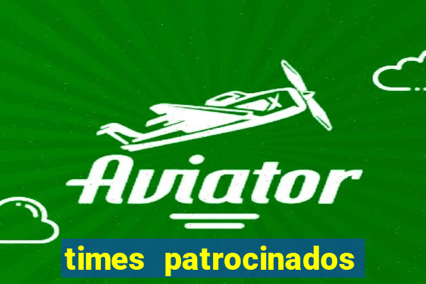 times patrocinados por bets