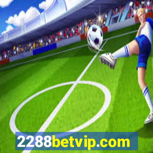 2288betvip.com