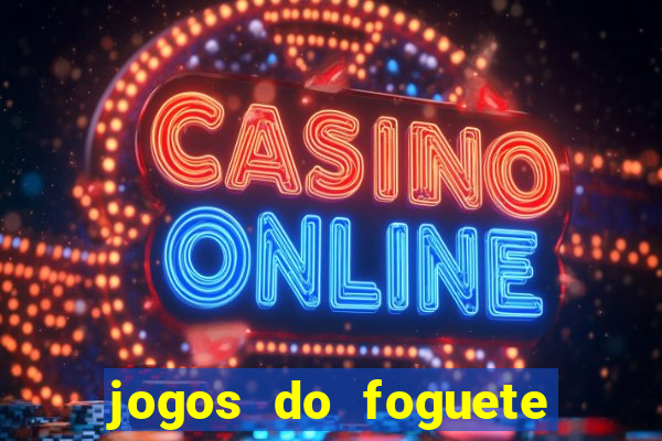 jogos do foguete que ganha dinheiro