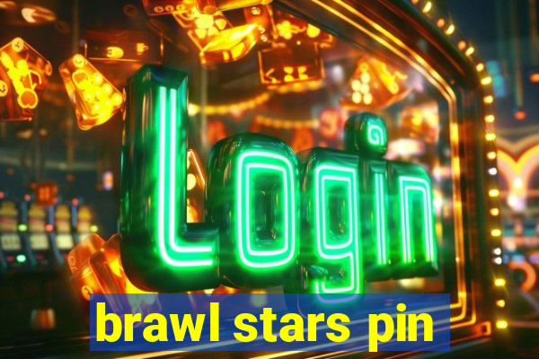 brawl stars pin