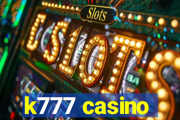 k777 casino