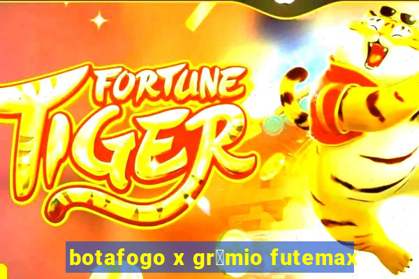 botafogo x gr锚mio futemax