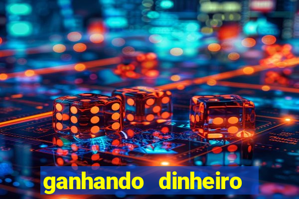 ganhando dinheiro jogando online