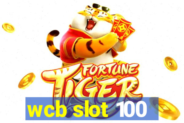 wcb slot 100