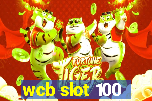 wcb slot 100