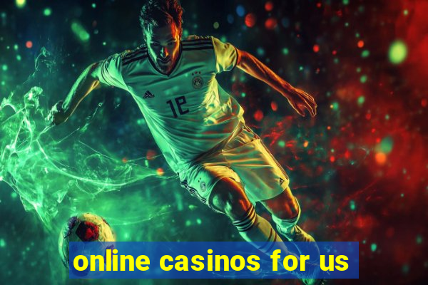 online casinos for us