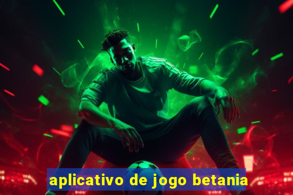 aplicativo de jogo betania