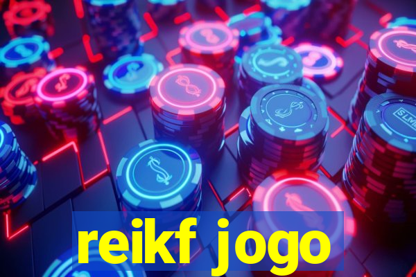 reikf jogo