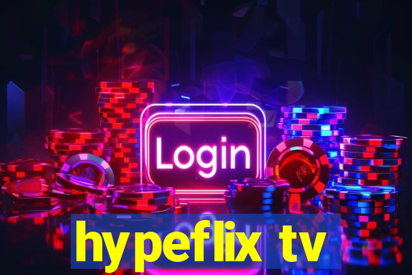 hypeflix tv