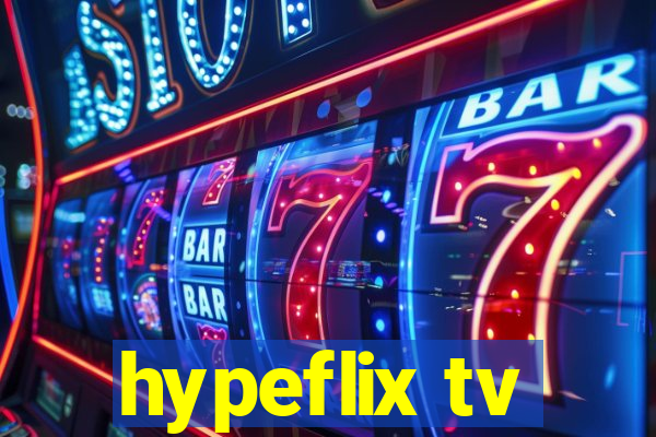 hypeflix tv