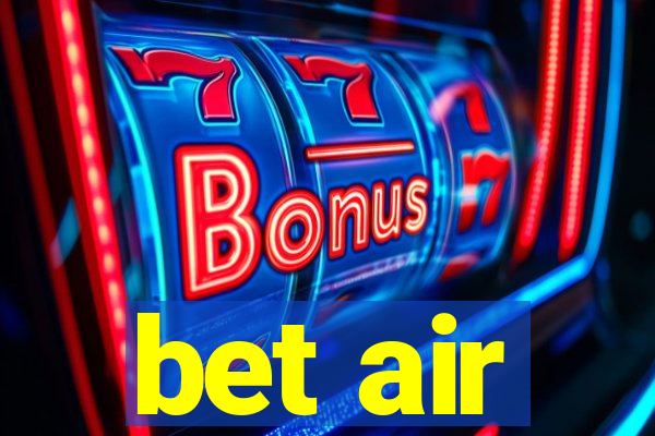 bet air