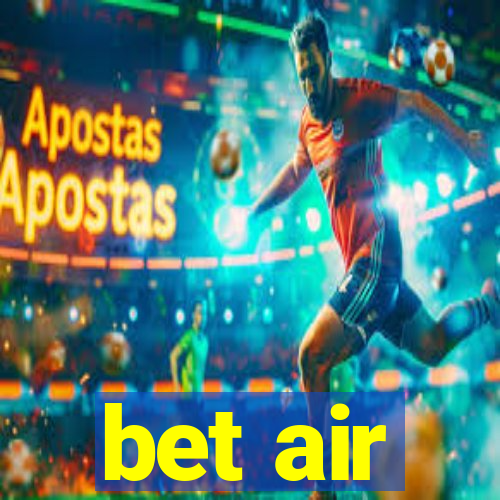 bet air