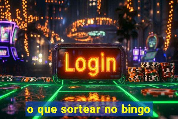 o que sortear no bingo