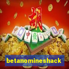 betanomineshack