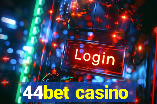 44bet casino