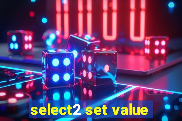 select2 set value