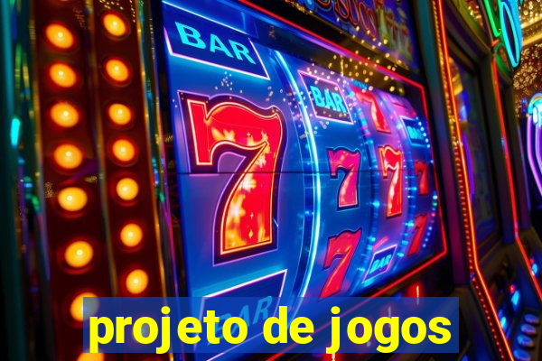 projeto de jogos