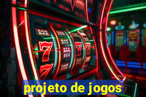 projeto de jogos