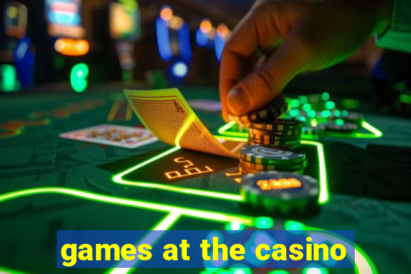 games at the casino