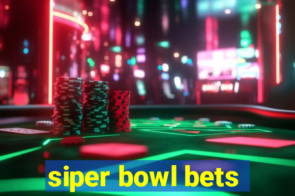 siper bowl bets