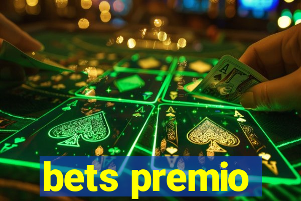 bets premio