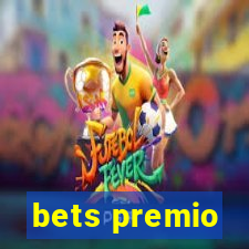 bets premio