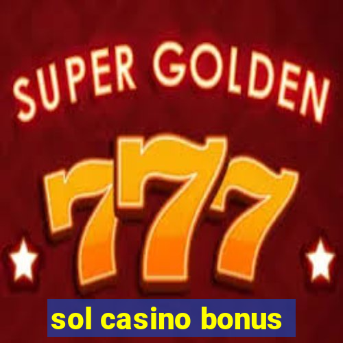 sol casino bonus