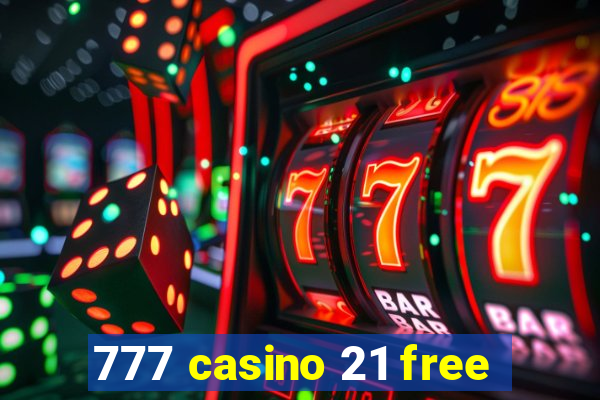 777 casino 21 free