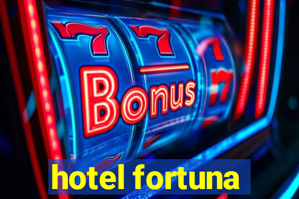 hotel fortuna