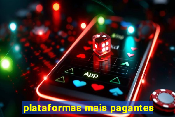 plataformas mais pagantes