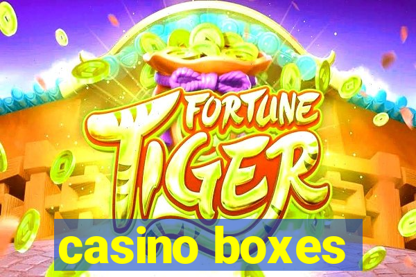 casino boxes