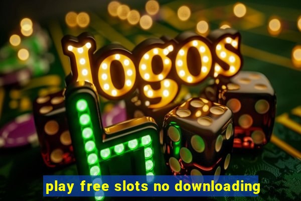 play free slots no downloading