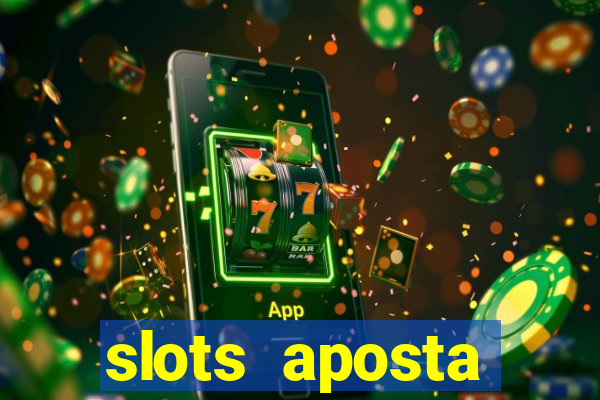 slots aposta mínima 1 centavo