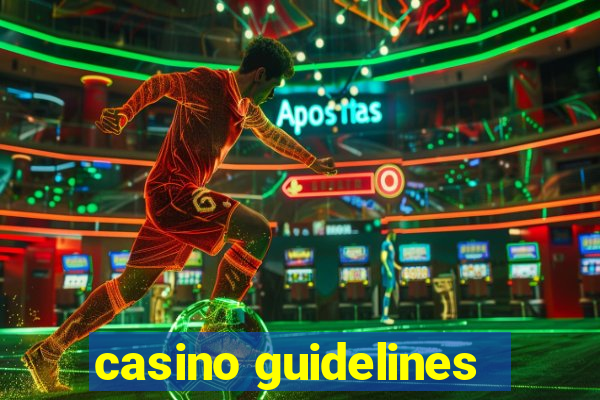 casino guidelines