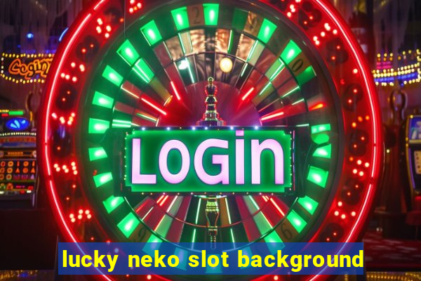 lucky neko slot background