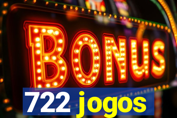 722 jogos