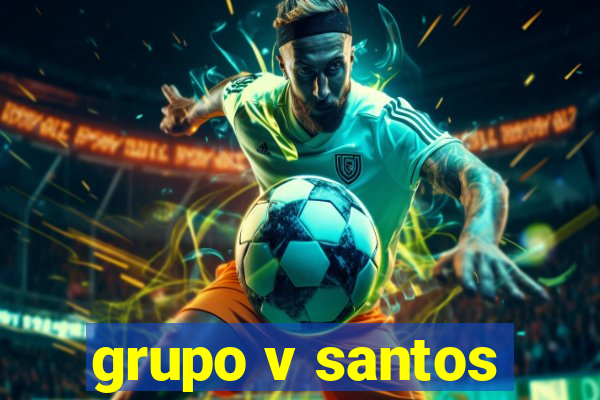 grupo v santos