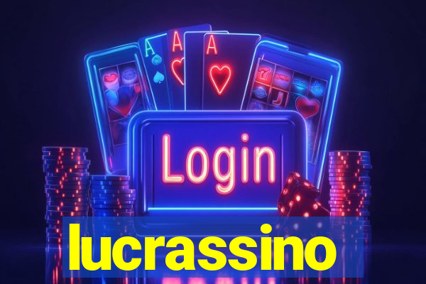 lucrassino