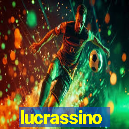 lucrassino