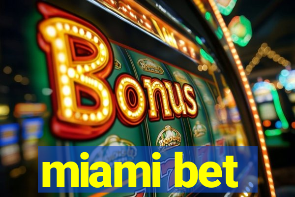 miami bet