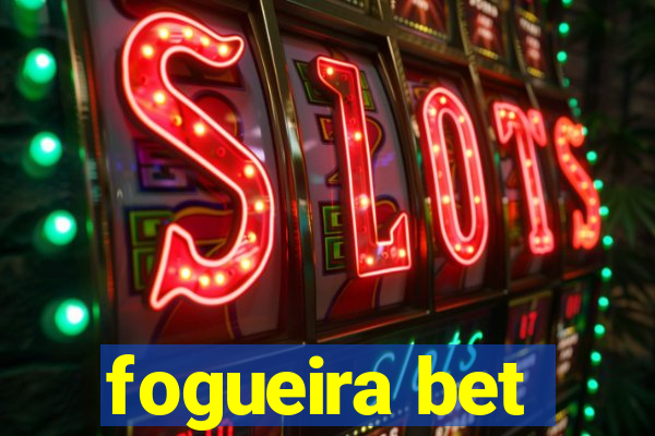 fogueira bet