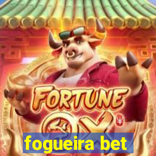 fogueira bet