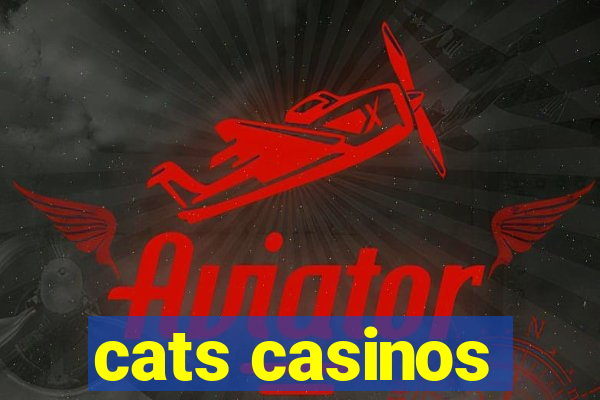 cats casinos