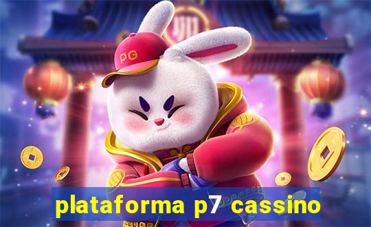 plataforma p7 cassino